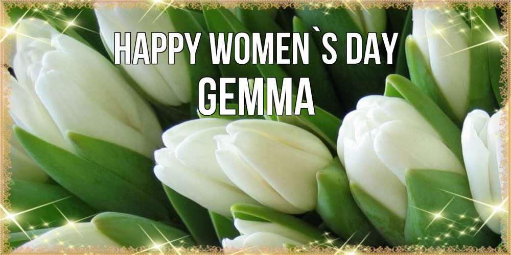 Greetings card с именем, Gemma happy women`s day поздравляем с 8 марта Greetings with text for free download 